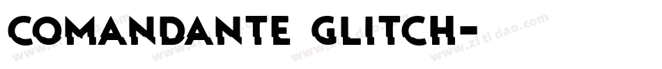 comandante Glitch字体转换